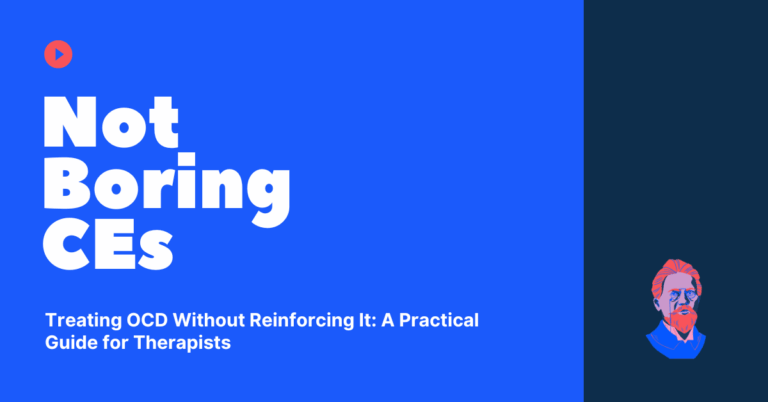 Episode Graphic of Not Boring CEs podcast. If you want to learn more about continuing education for therapists, you're in the right spot! Explore our courses today for CE lessons.